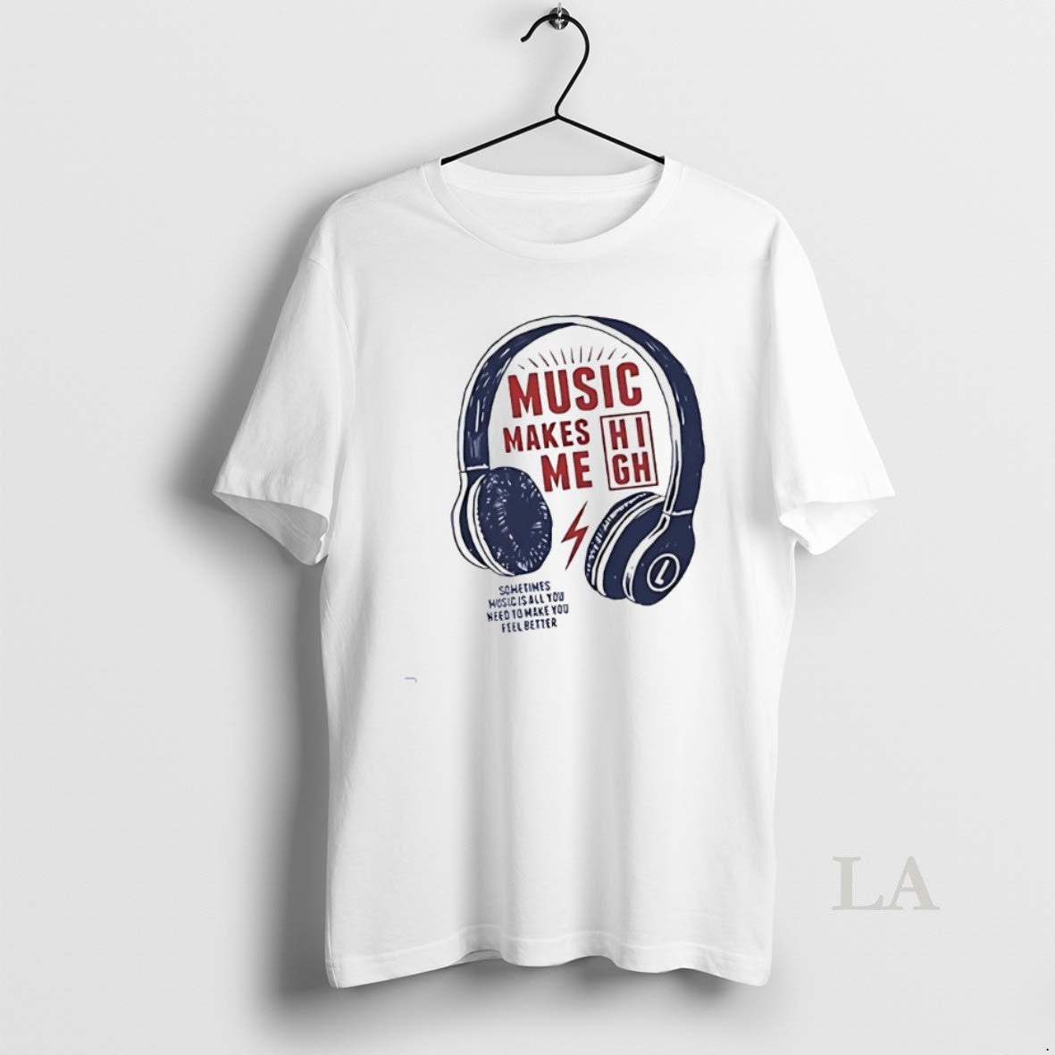 Original Music Make Me High Sometimes Music Is All You Need To Make You Feel - clothing by TeeHivey.com