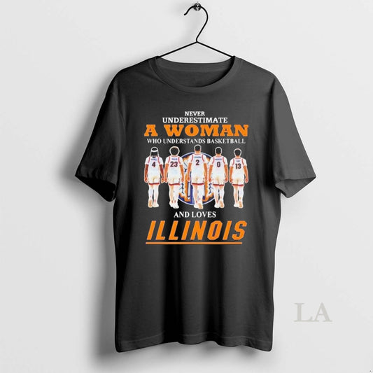 Original Never Underestimate A Woman Who Understands Basketball And Loves Illinois Fighting Illini