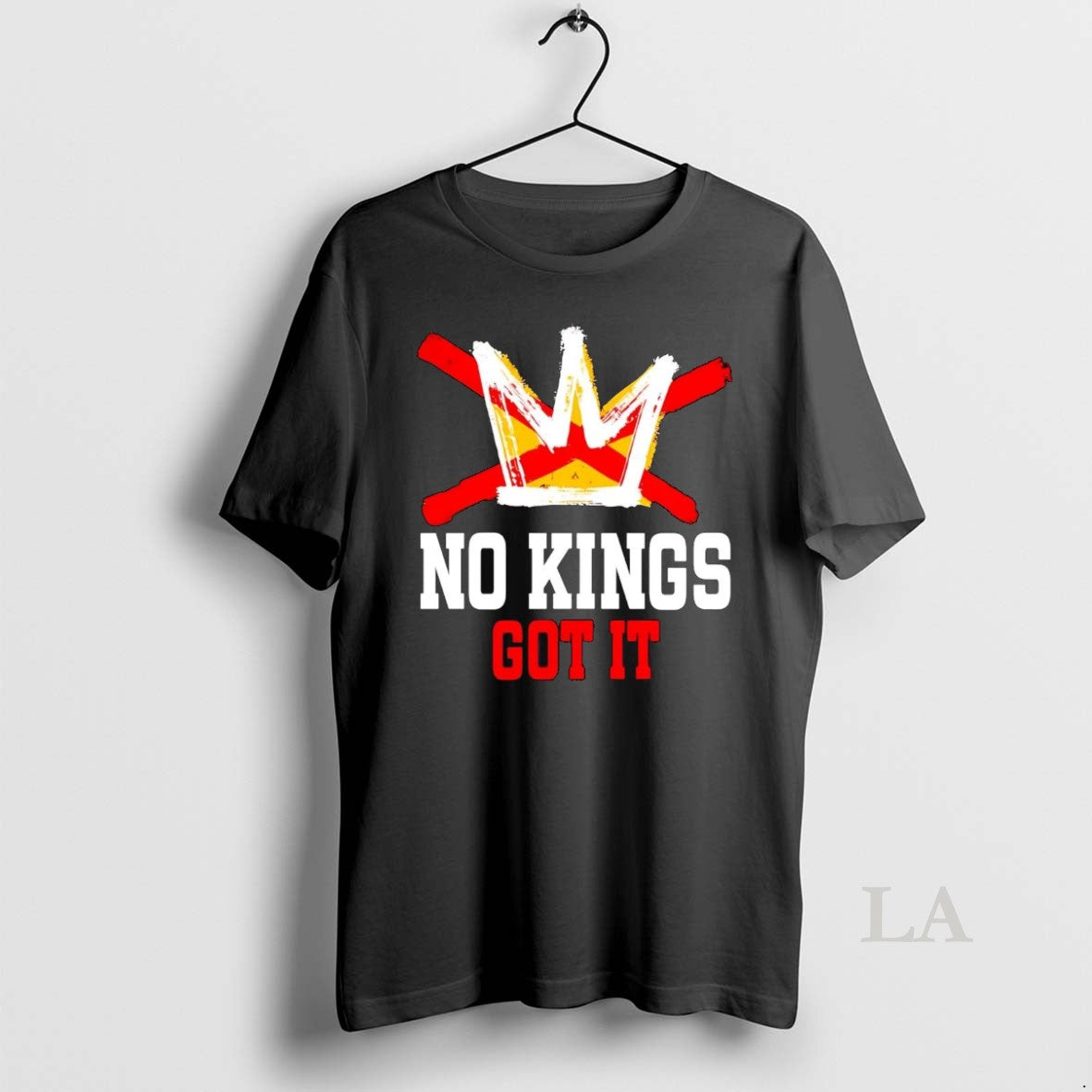 Original No Kings Got It Anti Trump - clothing by TeeHivey.com