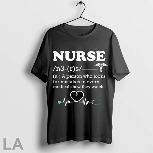 Original Nurse A Person Who Looks For Mistakes In Every Medical Show They Watch