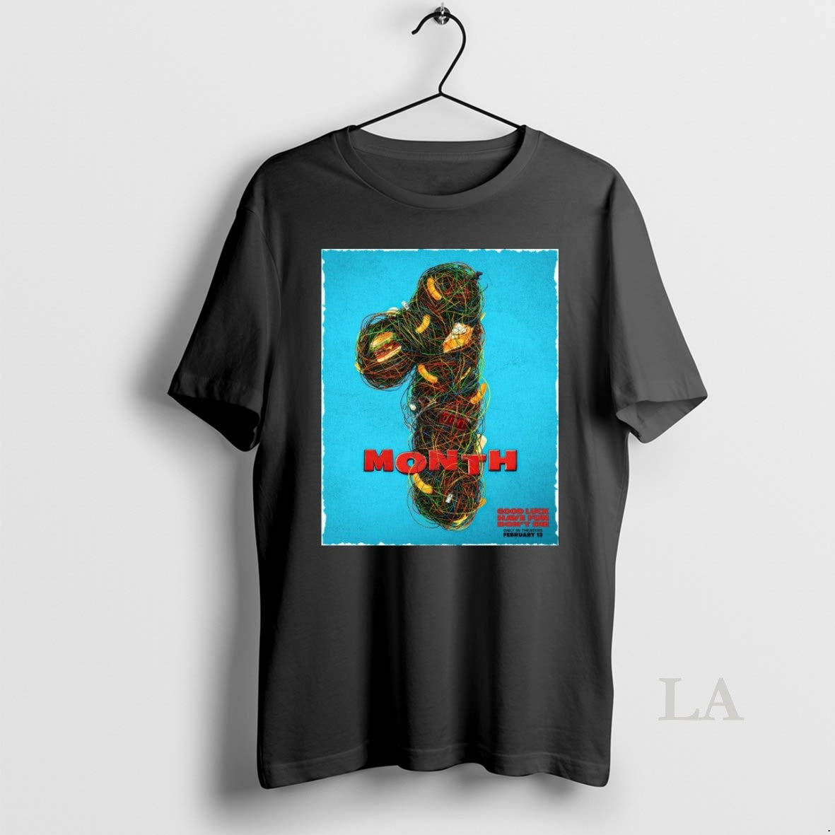 Original One Month Good Luck Have Fun Dont Die Only In Theaters February 13th - clothing by TeeHivey.com