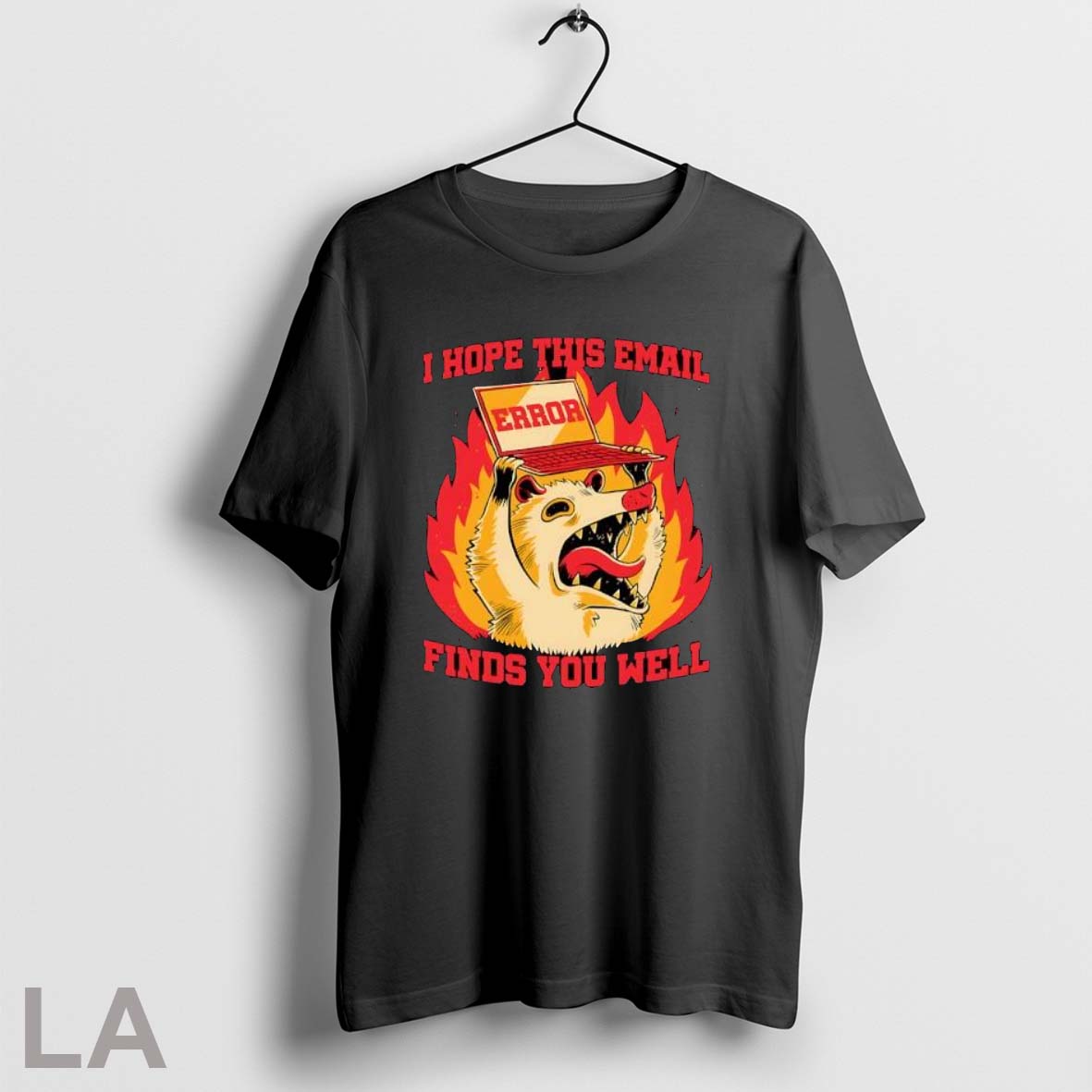 Original Opossum Error I Hope This Email Finds You Well T Shirt