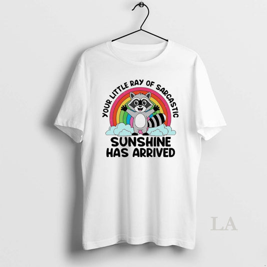Original Opossum Your Little Ray Of Sarcastic Sunshine Has Arrived - clothing by TeeHivey.com