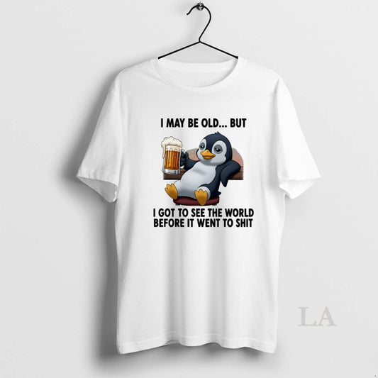 Original Penguin I May Be Old But I Got To See The World Before It - clothing by TeeHivey.com
