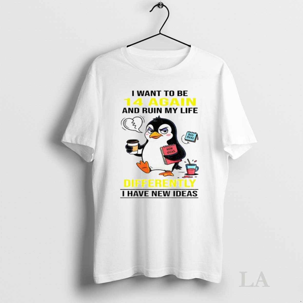 Original Penguin I Want To Be 14 Again And Ruin My Life Differently I Have - clothing by TeeHivey.com