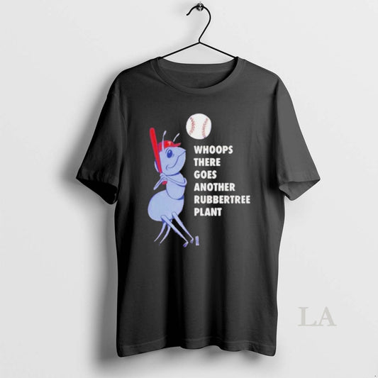 Original Philadelphia Phillies Baseball Whoops There Goes Another Rubbertree Plant - clothing by TeeHivey.com