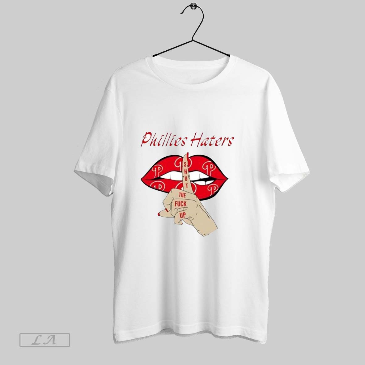 Original Phillies Haters Lips Shut The Fuck Up Baseball Fan - clothing by TeeHivey.com