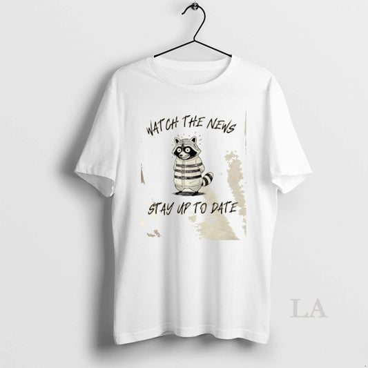 Original Raccoon Watch The News Stay Up To Date - clothing by TeeHivey.com