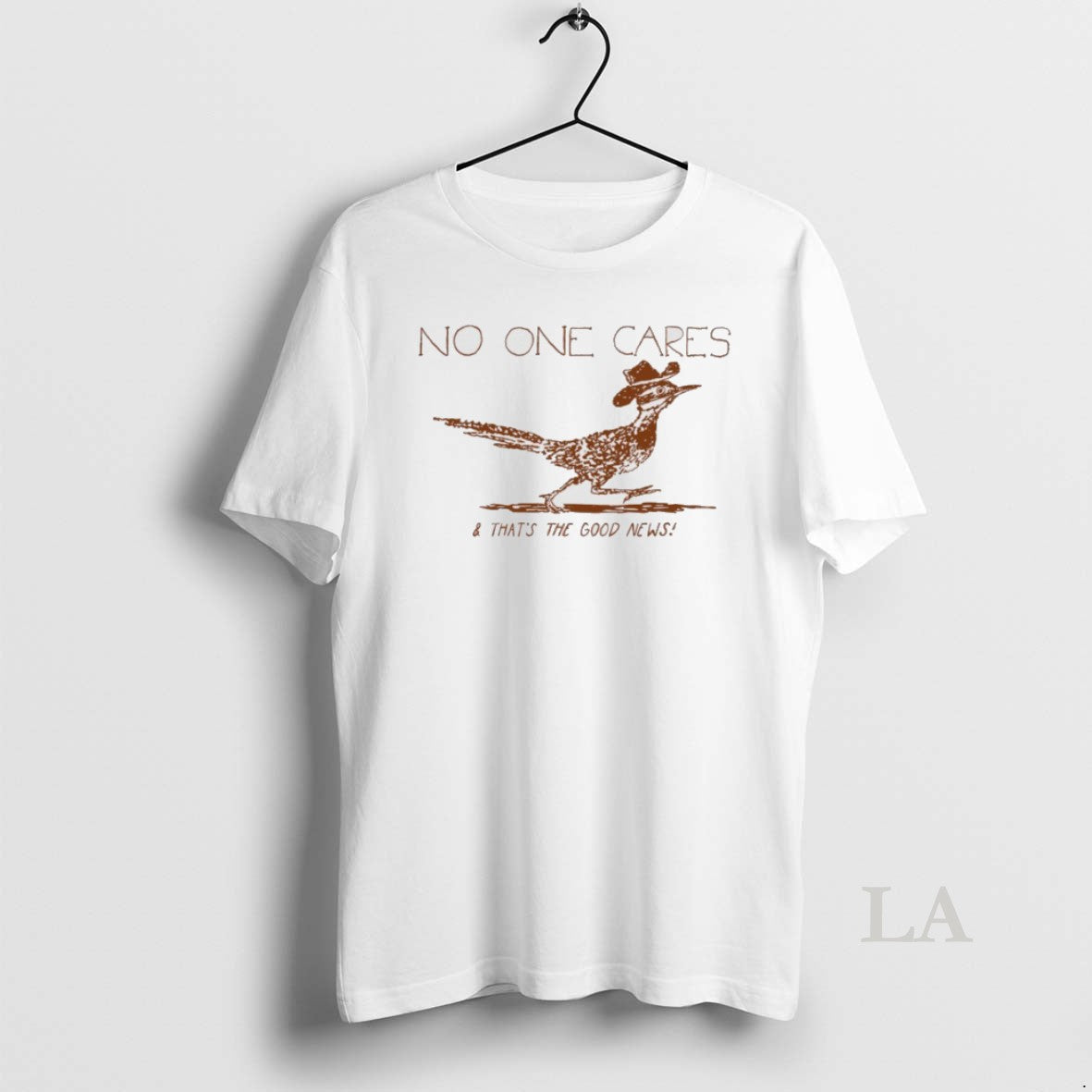 Original Roadrunner Cowboy No One Cares Thats The Good News - clothing by TeeHivey.com