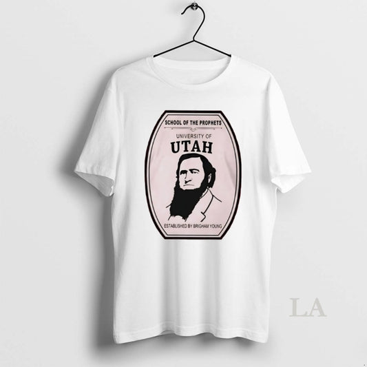 Original School Of The Prophets University Of Utah Established By Brigham Young - clothing by TeeHivey.com