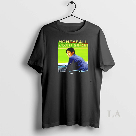Original Shohei Ohtani Based On A True Story Buck Moneyball - clothing by TeeHivey.com