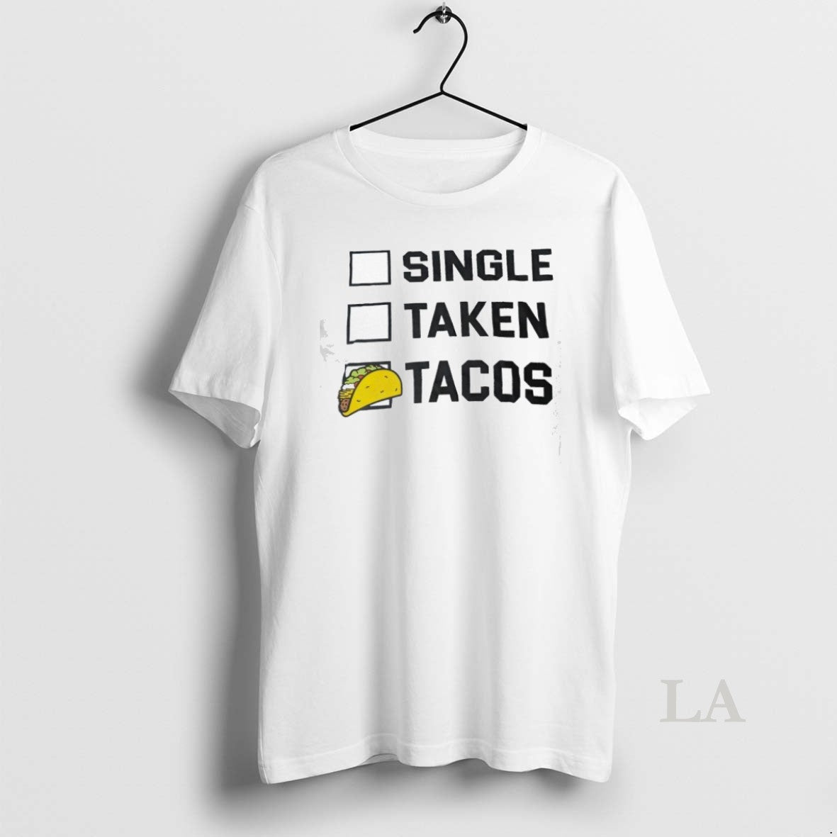 Original Single Taken Tacos - clothing by TeeHivey.com