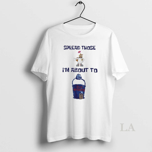 Original Spread Those Sandy Im About To Cum Buckets - clothing by TeeHivey.com