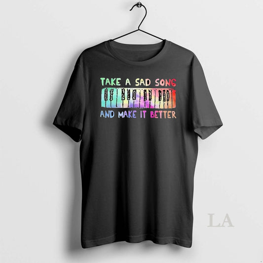 Original Take A Sad Song And Make It Better - clothing by TeeHivey.com