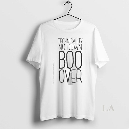 Original Technicality No Down Boo Over - clothing by TeeHivey.com