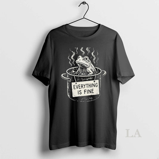 Original The Boiling Frog Everything Is Fine - clothing by TeeHivey.com
