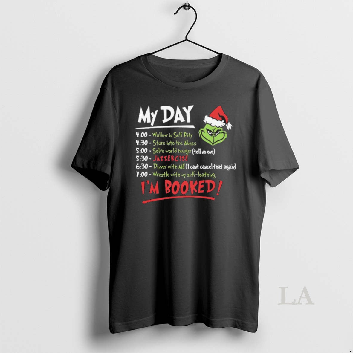 Original The Grinch Christmas Schedule My Day Im Booked - clothing by TeeHivey.com