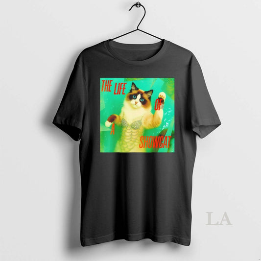 Original The Life Of A Showcat The Life Of A Showgirl - clothing by TeeHivey.com