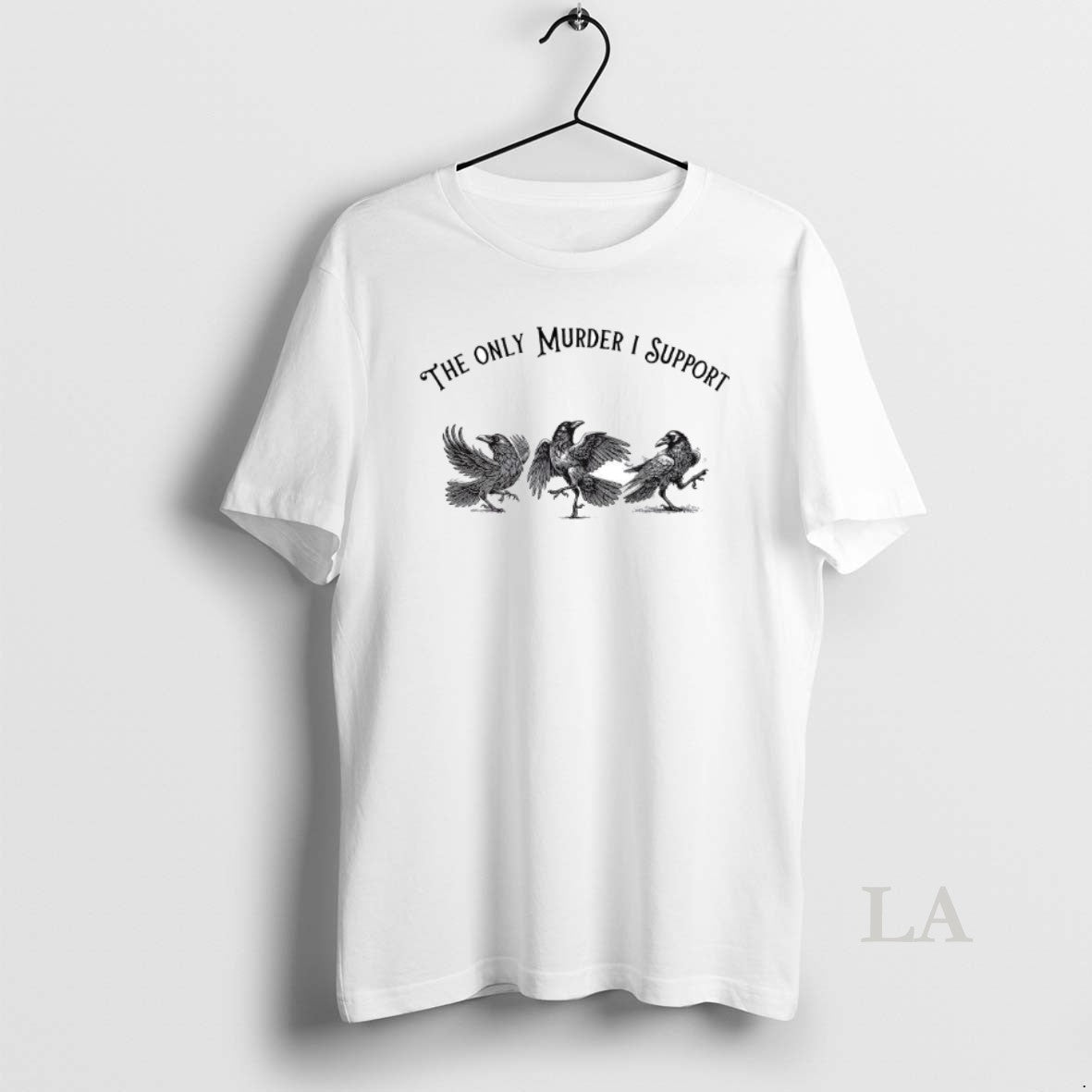 Original The Only Murder I Support Crows - clothing by TeeHivey.com