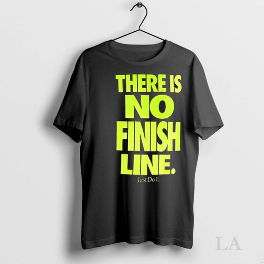 Original There Is No Finish Line Just Do It Neon