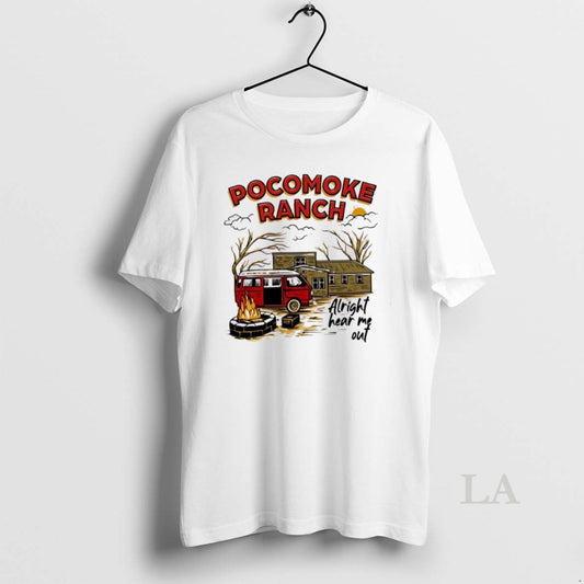 Original Top Pocomoke Ranch Alright Hear Me Out - clothing by TeeHivey.com