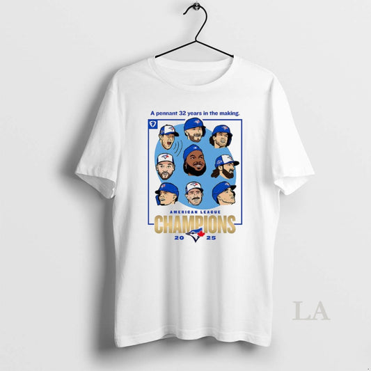 Original Toronto Blue Jays American League Champions A Pennant 32 Years In The Making 2025 - clothing by TeeHivey.com