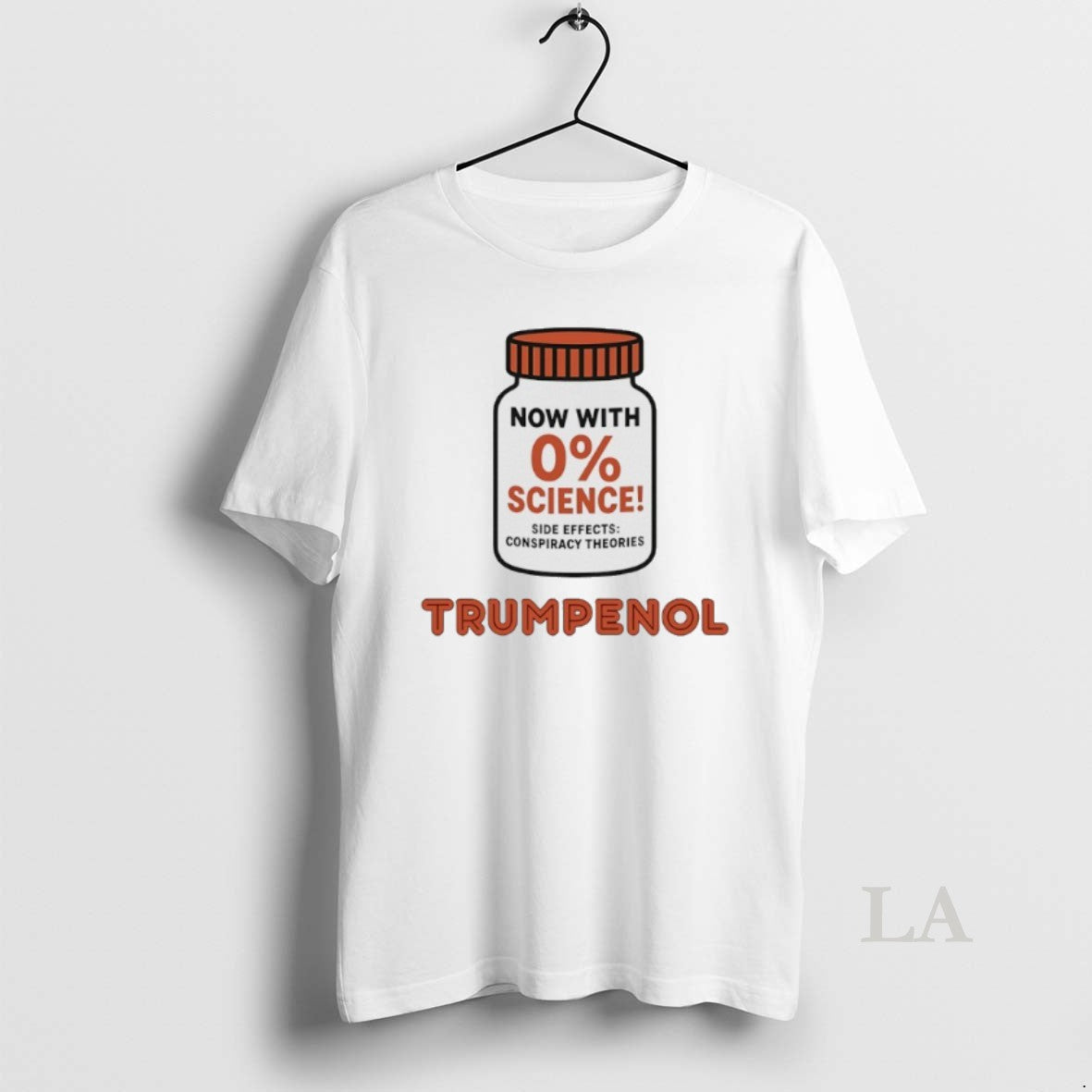 Original Trumpenol Now With 0 Science Side Effects Conspiracu Theories - clothing by TeeHivey.com