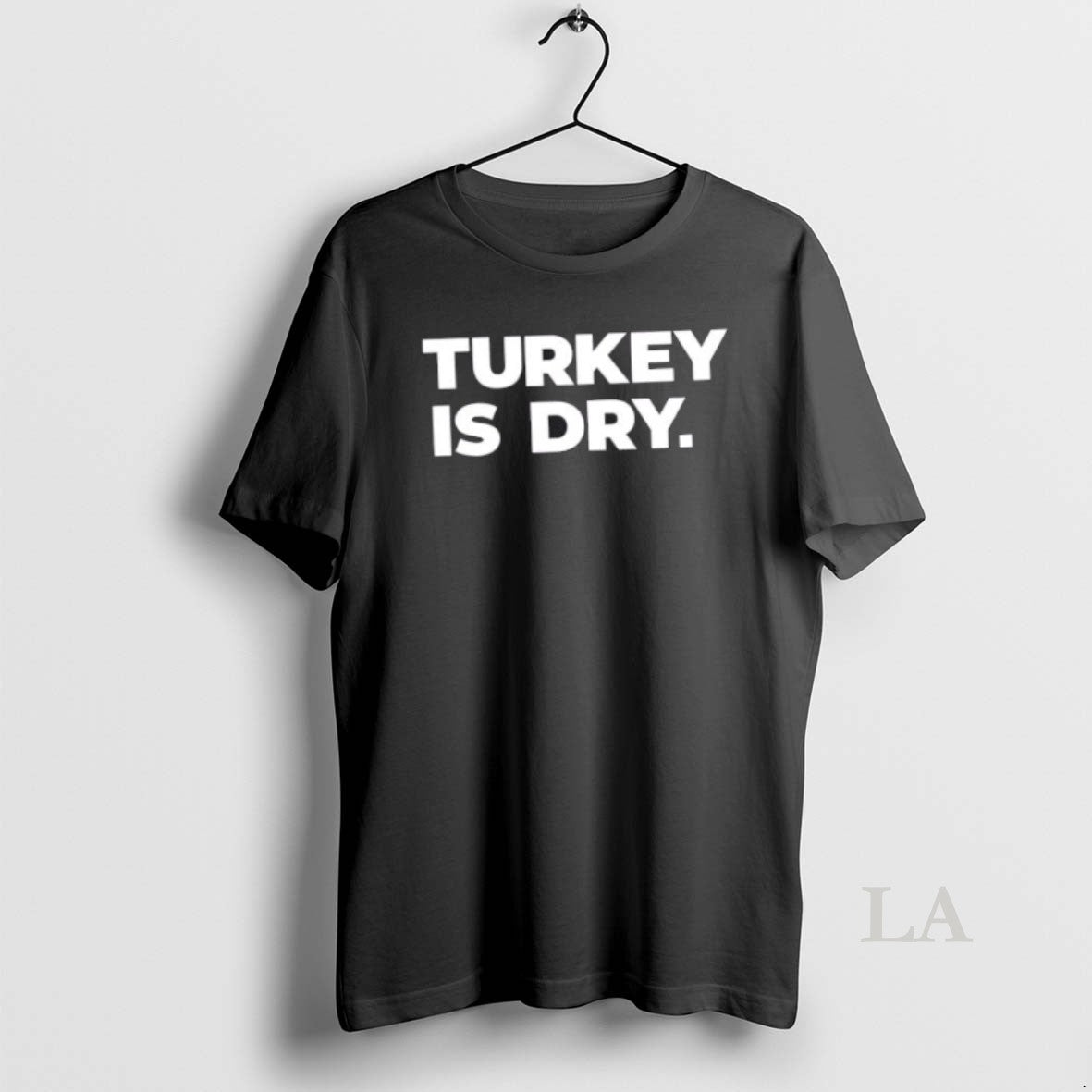 Original Turkey Is Dry Thanksgiving - clothing by TeeHivey.com