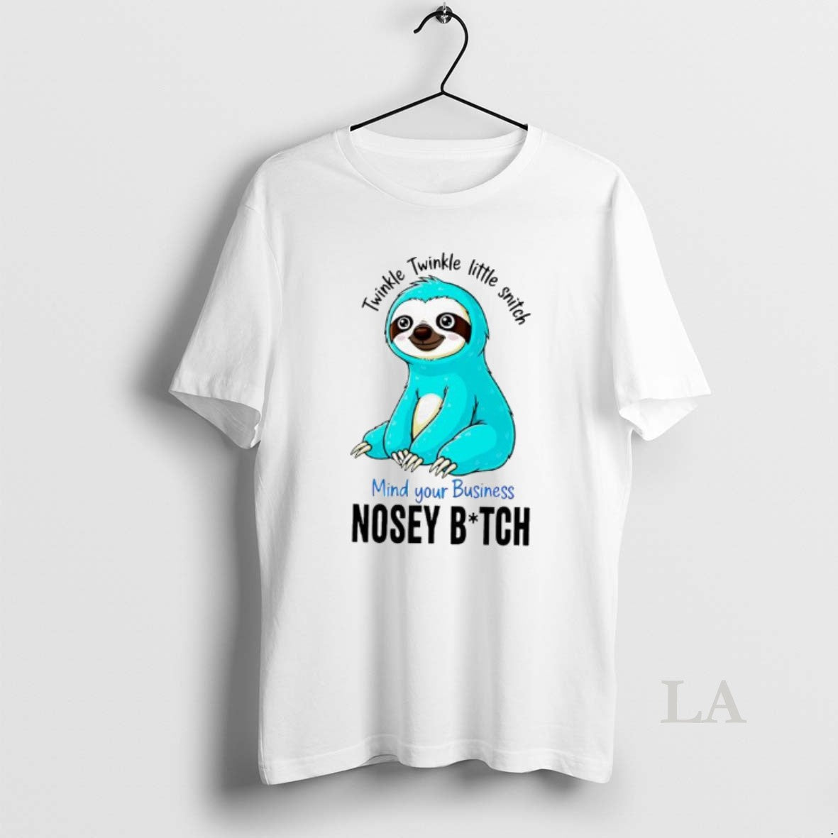Original Twinkle Twinkle Little Snitch Mind Your Business Nosey Bitch Sloth Graphic - clothing by TeeHivey.com