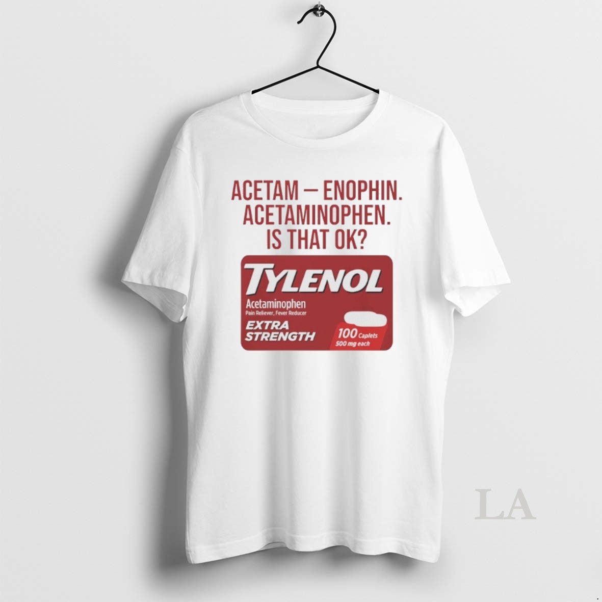 Original Tylenol Acetam Enophin Acetaminophen Is That Ok - clothing by TeeHivey.com
