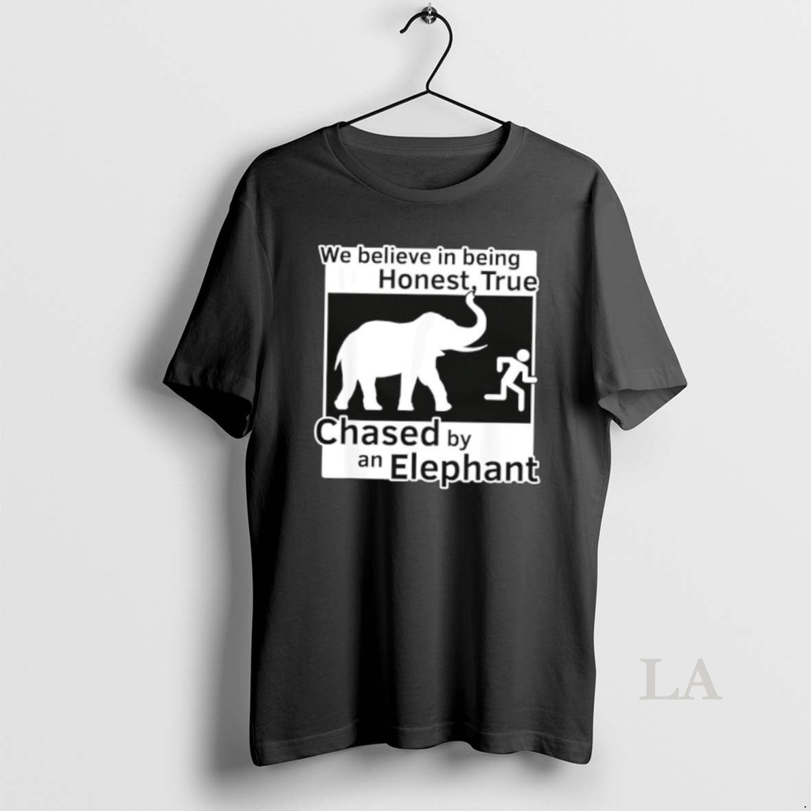Original We Believe In Being Honest True Chased By An Elephant - clothing by TeeHivey.com