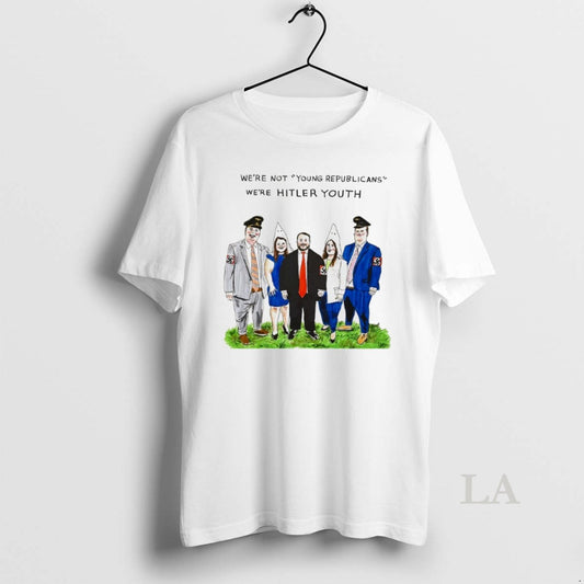 Original Were Not Young Republicans Were Hitler Youth - clothing by TeeHivey.com