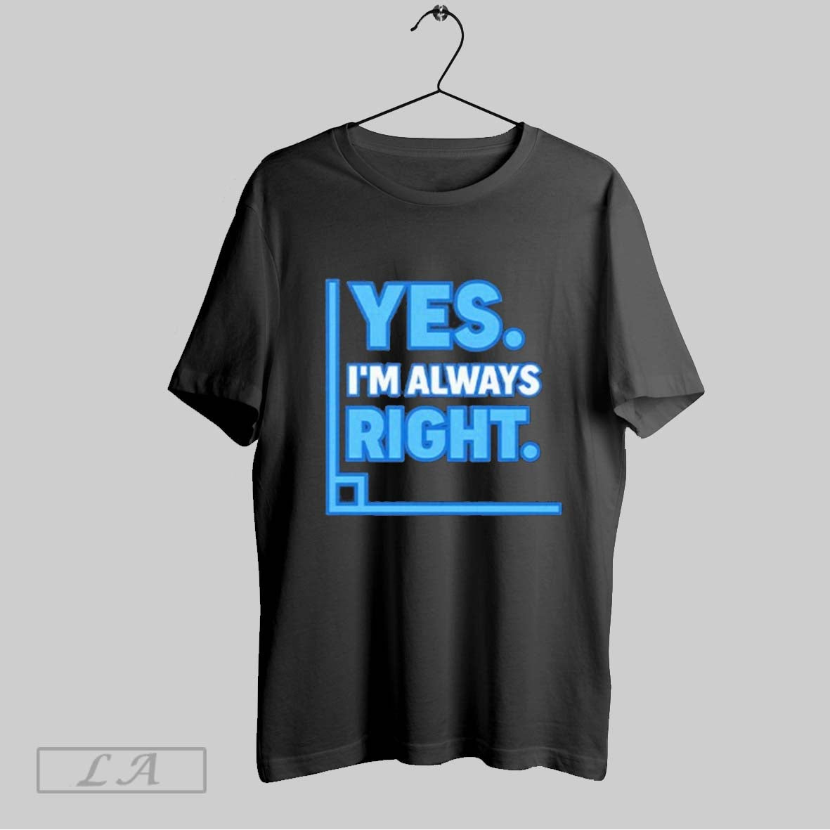 Original Yes Im Always Right Math