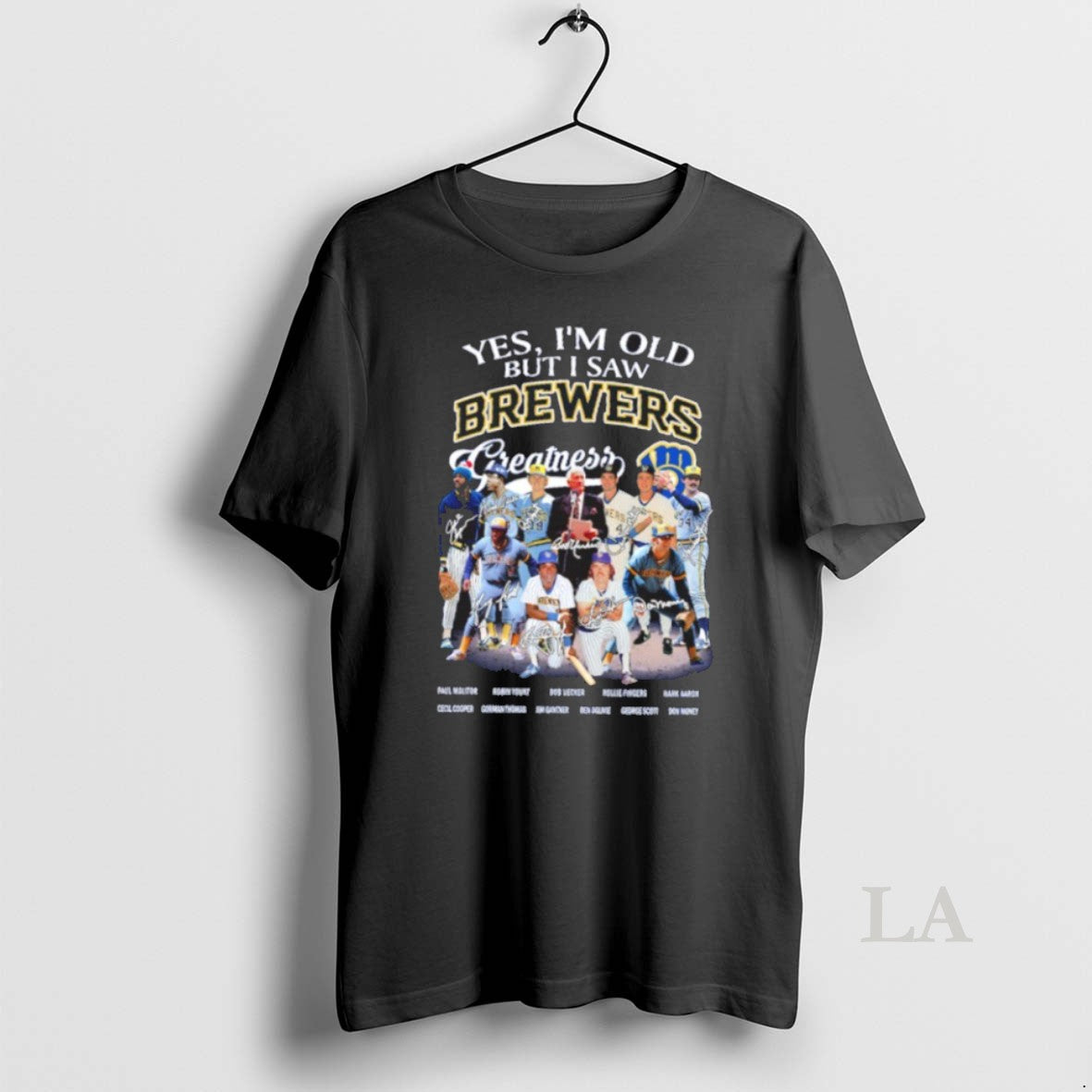 Original Yes Im Old But I Saw Brewers Greatness Team Player Signature - clothing by TeeHivey.com