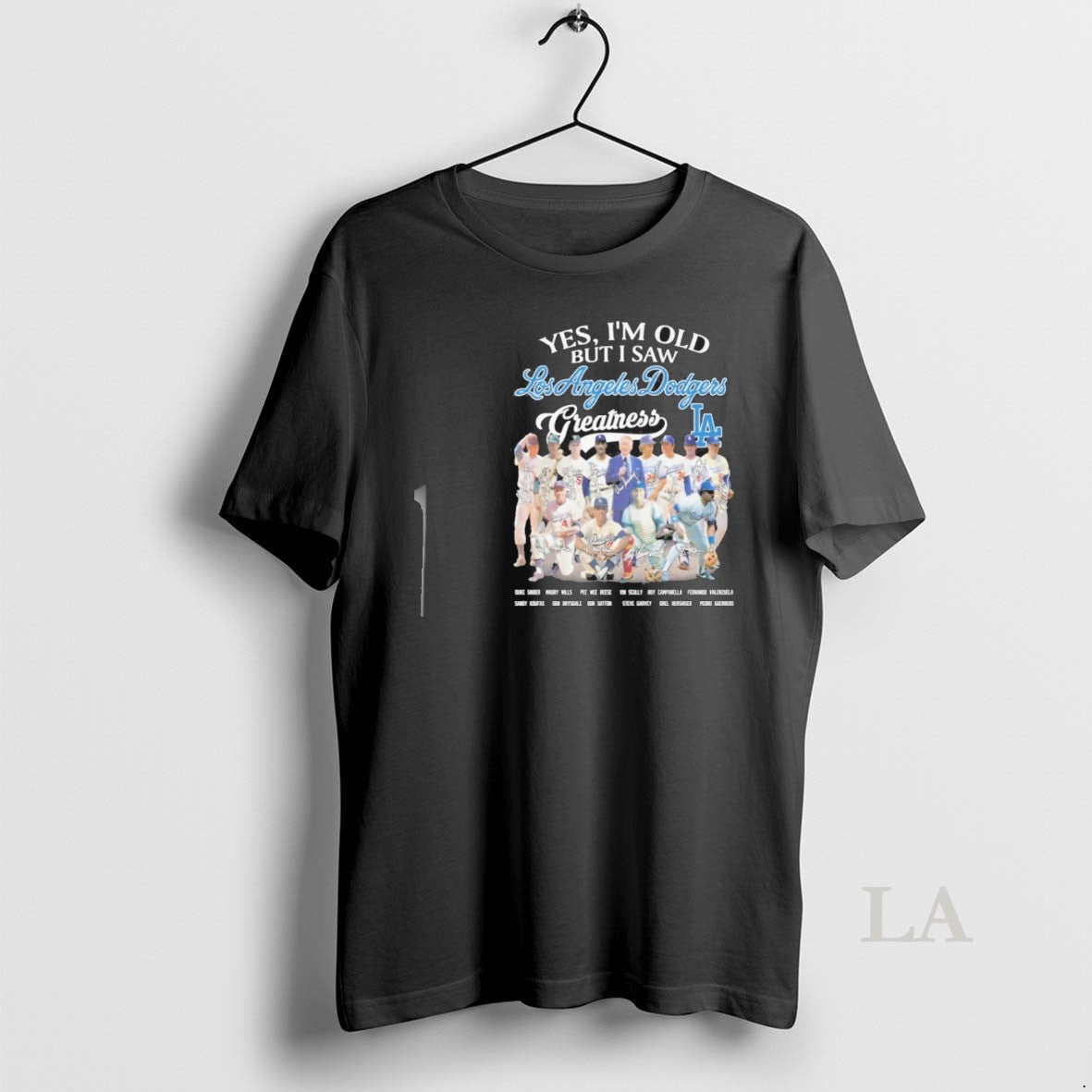 Original Yes Im Old But I Saw Dodgers Legends Greatness Signatures - clothing by TeeHivey.com