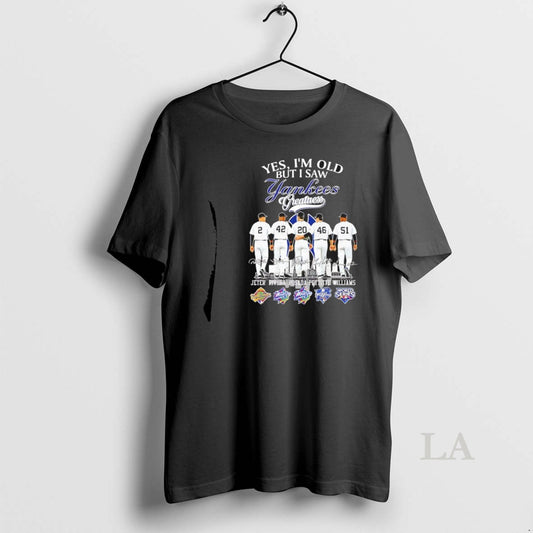 Original Yes Im Old But I Saw Yankees Greatness Legends 5x World Series Signatures - clothing by TeeHivey.com