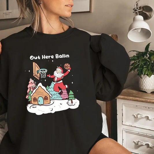 Out Here Ball in Christmas Sweatshirt, Santa Basketball T-shirt, Xmas Basketball Tee, Basketball Player Gift, Basketball...