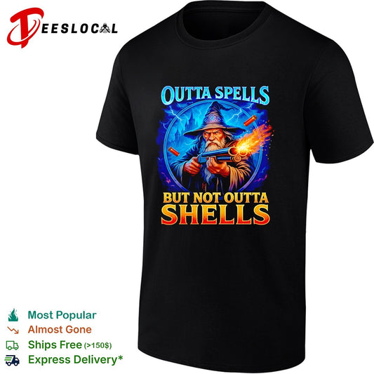 Outta Spells but Not Outta Shells shirt