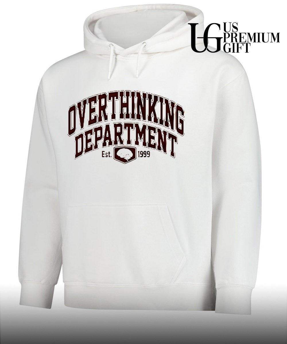 Overthinking department est 1999 T-shirt