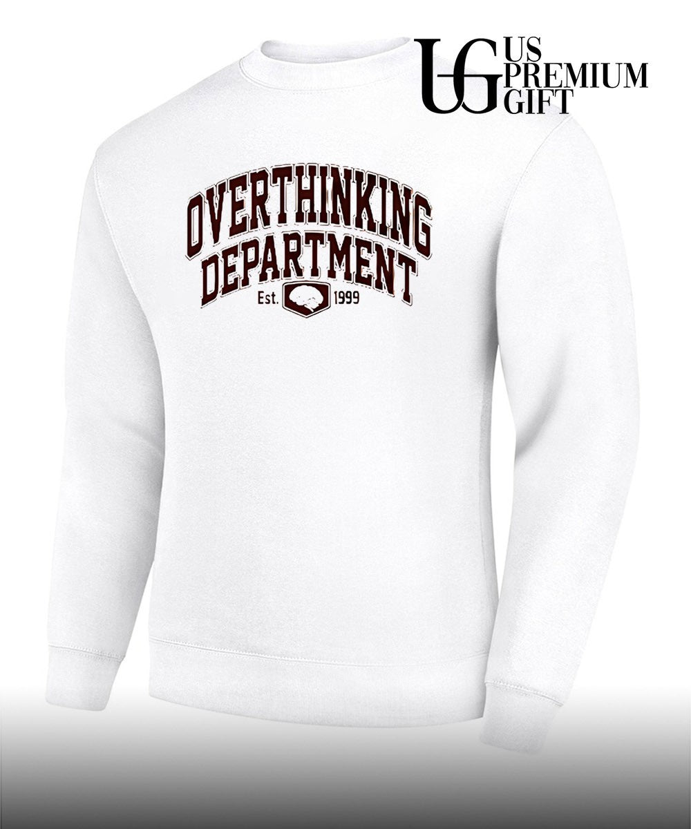 Overthinking department est 1999 T-shirt