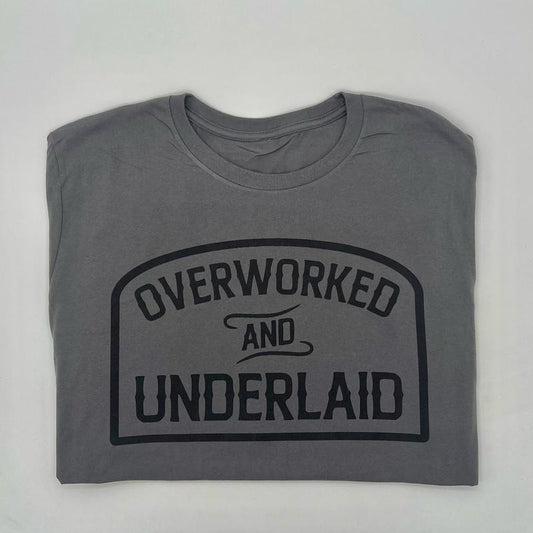 Overworked and Underlaid T-Shirt