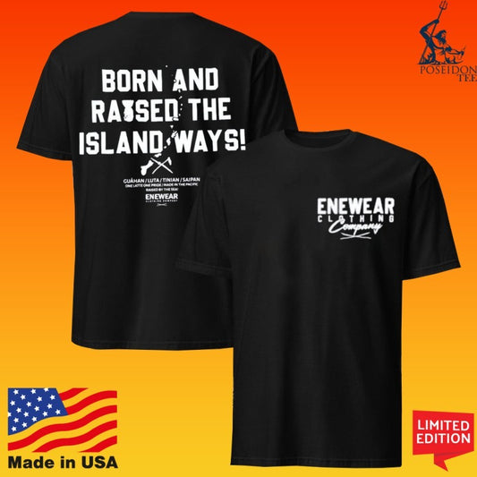 Enewear Born And Raised The Island Ways Adult T-shirt