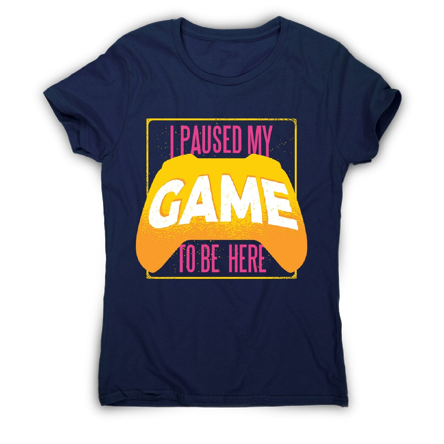 Paused game - women's funny premium t-shirt
