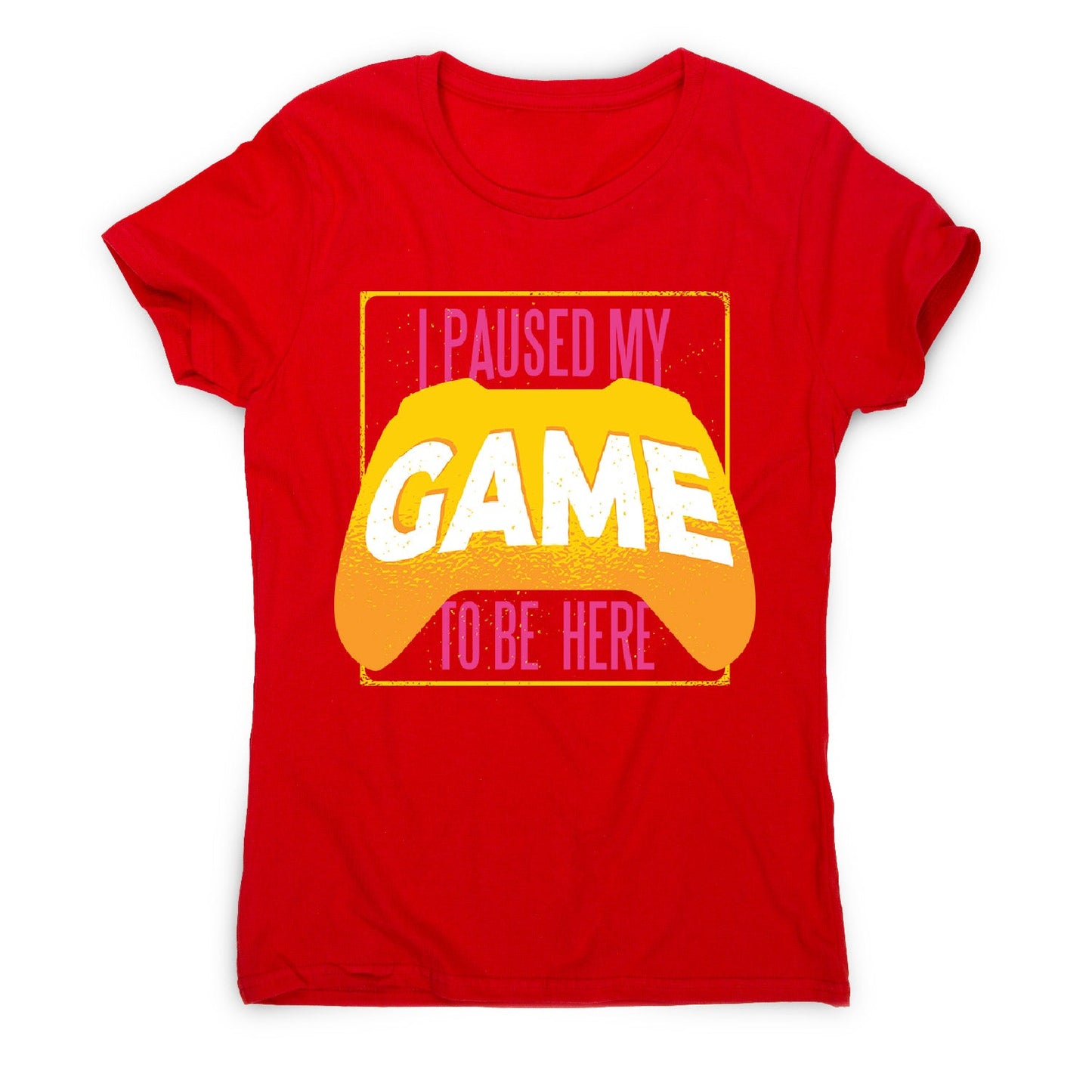 Paused game - women's funny premium t-shirt