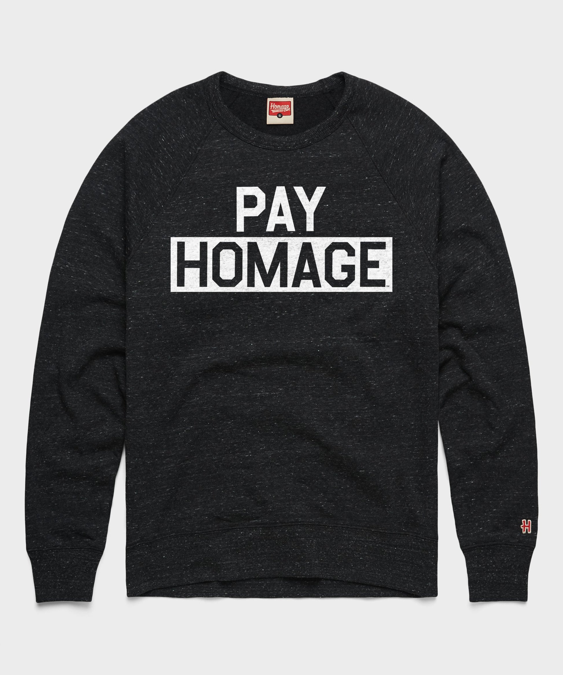Pay HOMAGE Crewneck