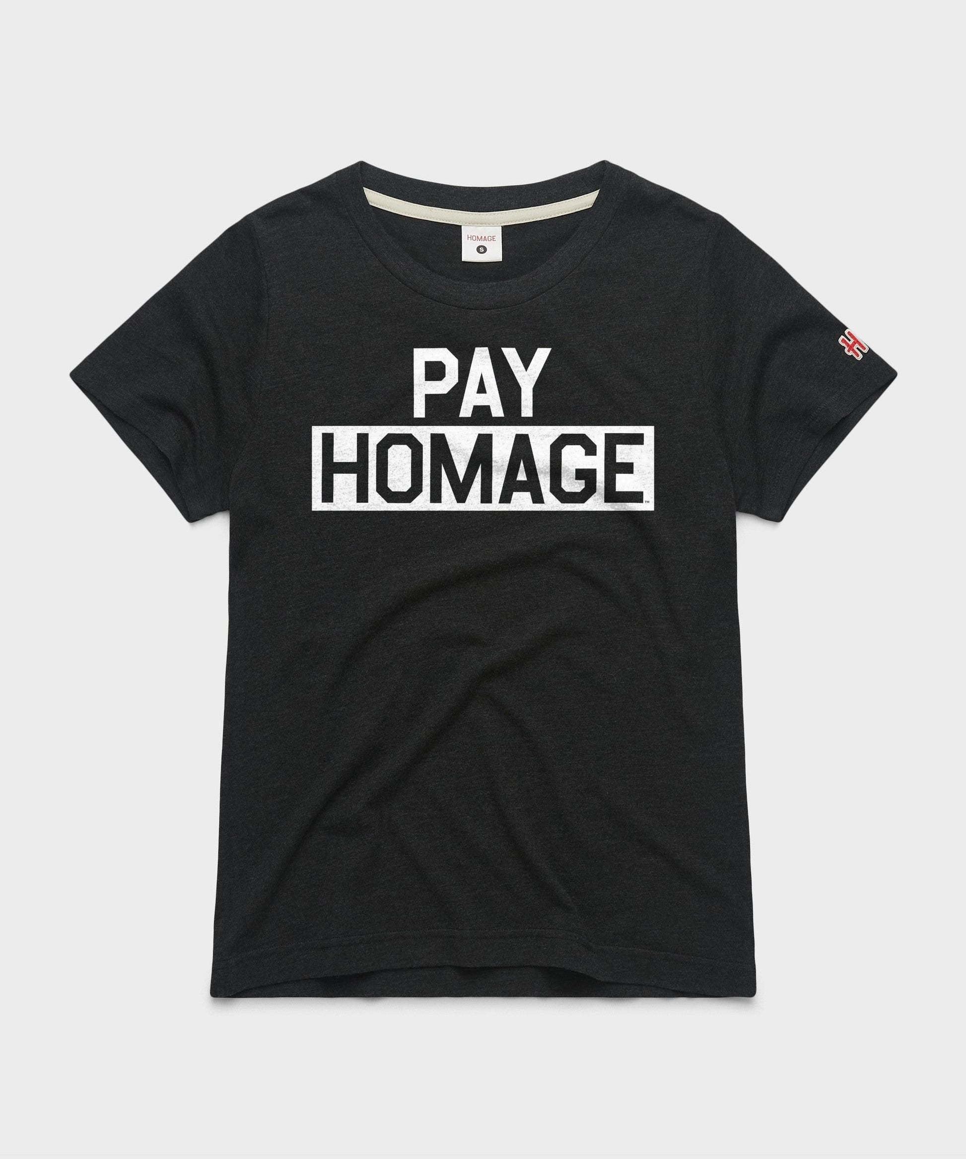 PAY HOMAGE Women's Tee