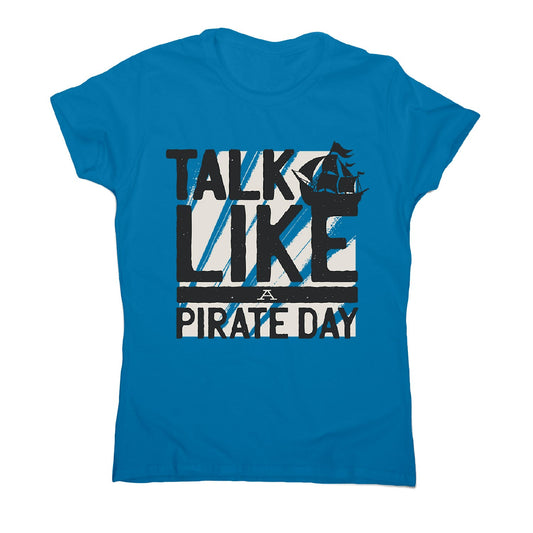 Pirate day - women's funny premium t-shirt