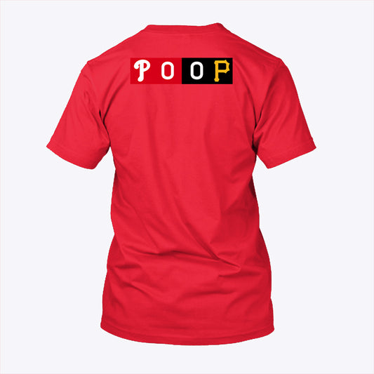 POOP Philadelphia Phillies Vs Pittsburgh Pirates T Shirt