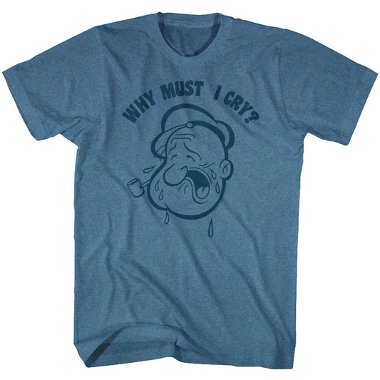 Popeye - Why Must I Cry - Short Sleeve - Heather - Adult - T-Shirt - clothing by TeeHivey.com