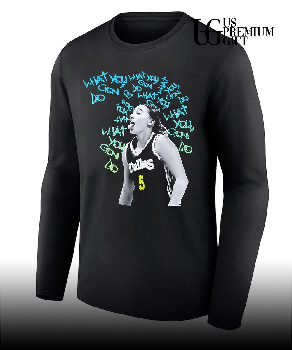 Paige Bueckers Dallas Wings WNBA What You Gon Do shirt